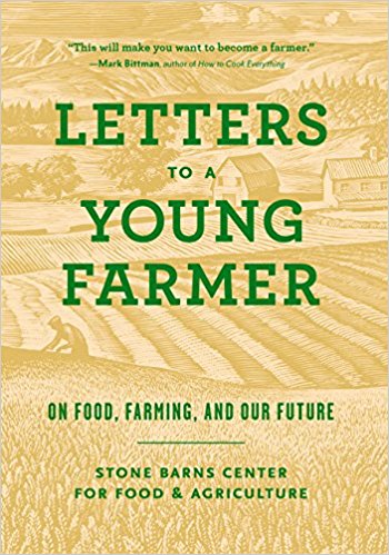 Letters to a Young Farmer: On Food, Farming, and Our Future, by Martha Hodgkins (ed.)
