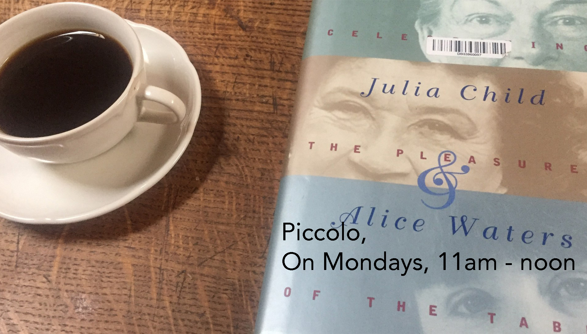 Pleasures of the Table, in Picolo