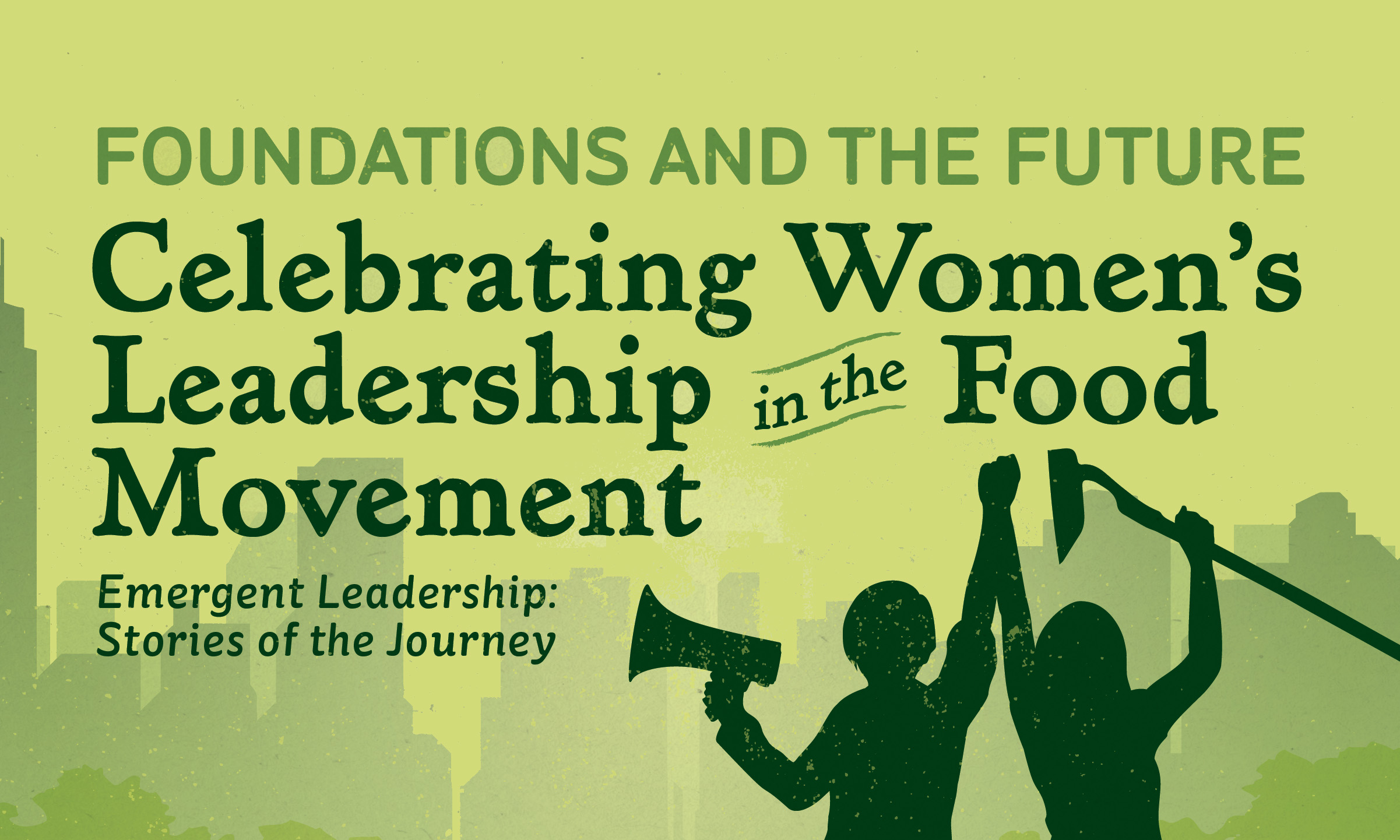 3rd Annual Symposium on Women's Leadership In The Food Movement – Saturday, October 13, 2018.